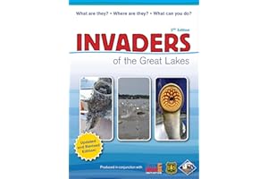 Invaders of the Great Lakes: Invasive Species and Their Impact on You