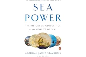 Sea Power: The History and Geopolitics of the World's Oceans