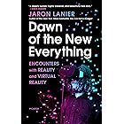 Dawn of the New Everything: Encounters with Reality and Virtual Reality