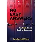 No Easy Answers: The Truth Behind Death at Columbine High School (20th Anniversary Edition)