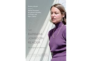 The Barbara Johnson Reader: The Surprise of Otherness (a John Hope Franklin Center Book)