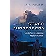 Seven Surrenders: Book 2 of Terra Ignota (Terra Ignota, 2)