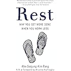 Rest: Why You Get More Done When You Work Less