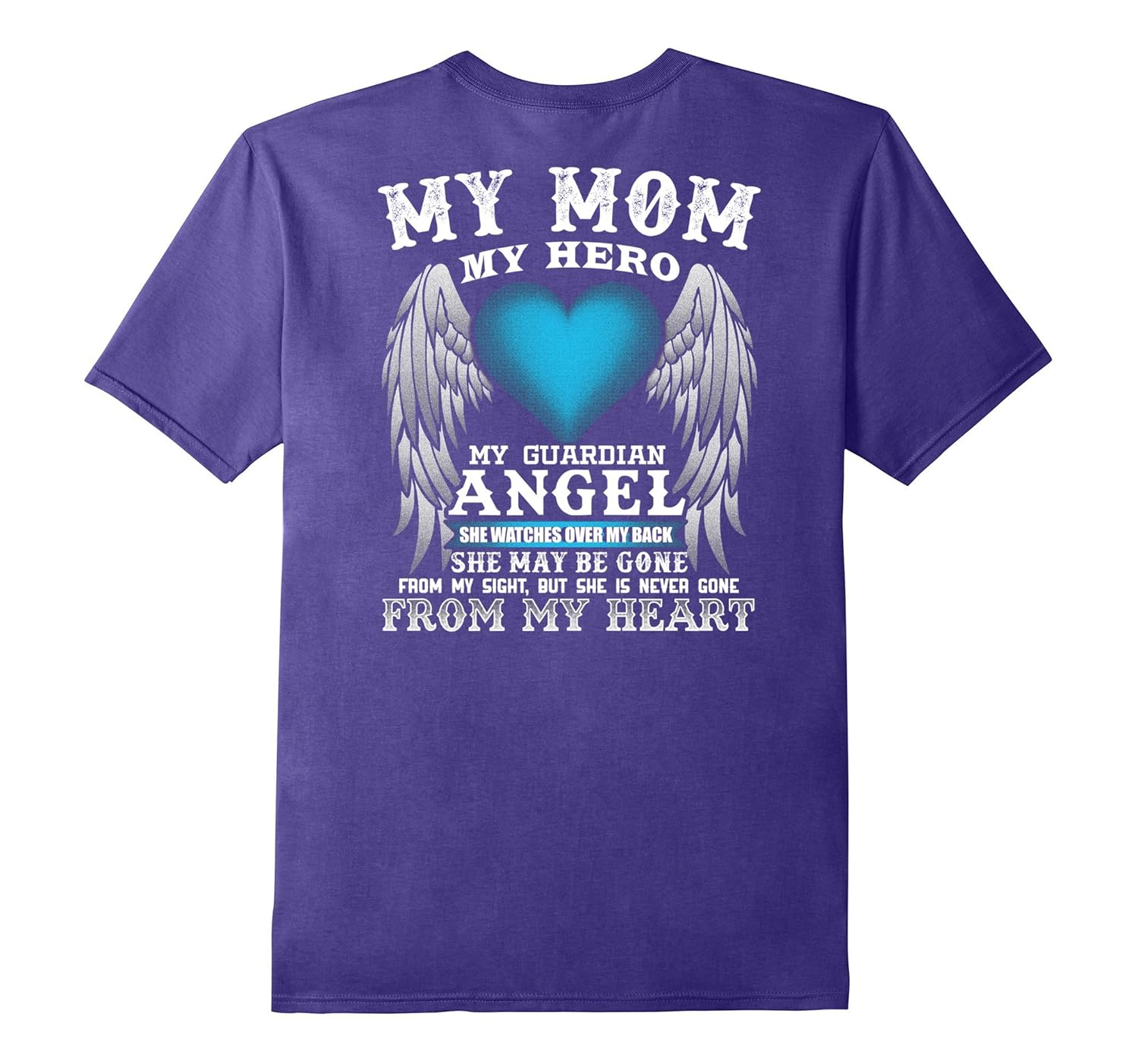 My Mom, My Hero, My Guardian Angel! Mother's Day T-Shirt-ANZ