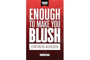 Enough To Make You Blush: Companion Workbook (Enough To Make You Blush: Updated Edition 2)