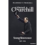 Winston S. Churchill: Young Statesman, 1901–1914 (Winston S. Churchill Biography)