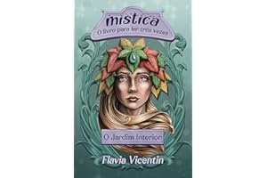 Mística - O livro para ler três vezes: O Jardim Interior (Portuguese Edition)
