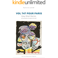Vol 747 pour Paris, Easy Short Stories: with glossaries throughout the text (Easy French Reader Series for Beginners t… book cover