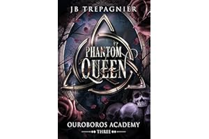 Phantom Queen: A Paranormal Academy Reverse Harem Romance (Ouroboros Academy Book 3)