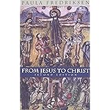 From Jesus to Christ: The Origins of the New Testament Images of Christ