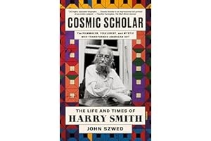 Cosmic Scholar: The Life and Times of Harry Smith