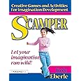 Scamper: Creative Games and Activities for Imagination Development (Combined ed., Grades 2-8)