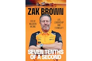 Seven Tenths of a Second: Life, Leadership and Formula 1