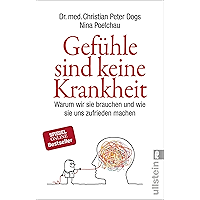 Gefühle sind keine Krankheit: Warum wir sie brauchen und wie sie uns zufrieden machen (German Edition) book cover Gefühle sind keine Krankheit: Warum wir sie brauchen und wie sie uns zufrieden machen (German Edition) book cover