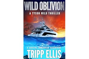 Wild Oblivion: A Coastal Caribbean Adventure (Tyson Wild Thriller Book 88)