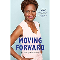 Moving Forward: A Story of Hope, Hard Work, and the Promise of America book cover