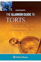 Glannon Guide to Torts: Learning Torts Through Multiple-Choice Questions and Analysis (Glannon Guides Series) Kindle Edition