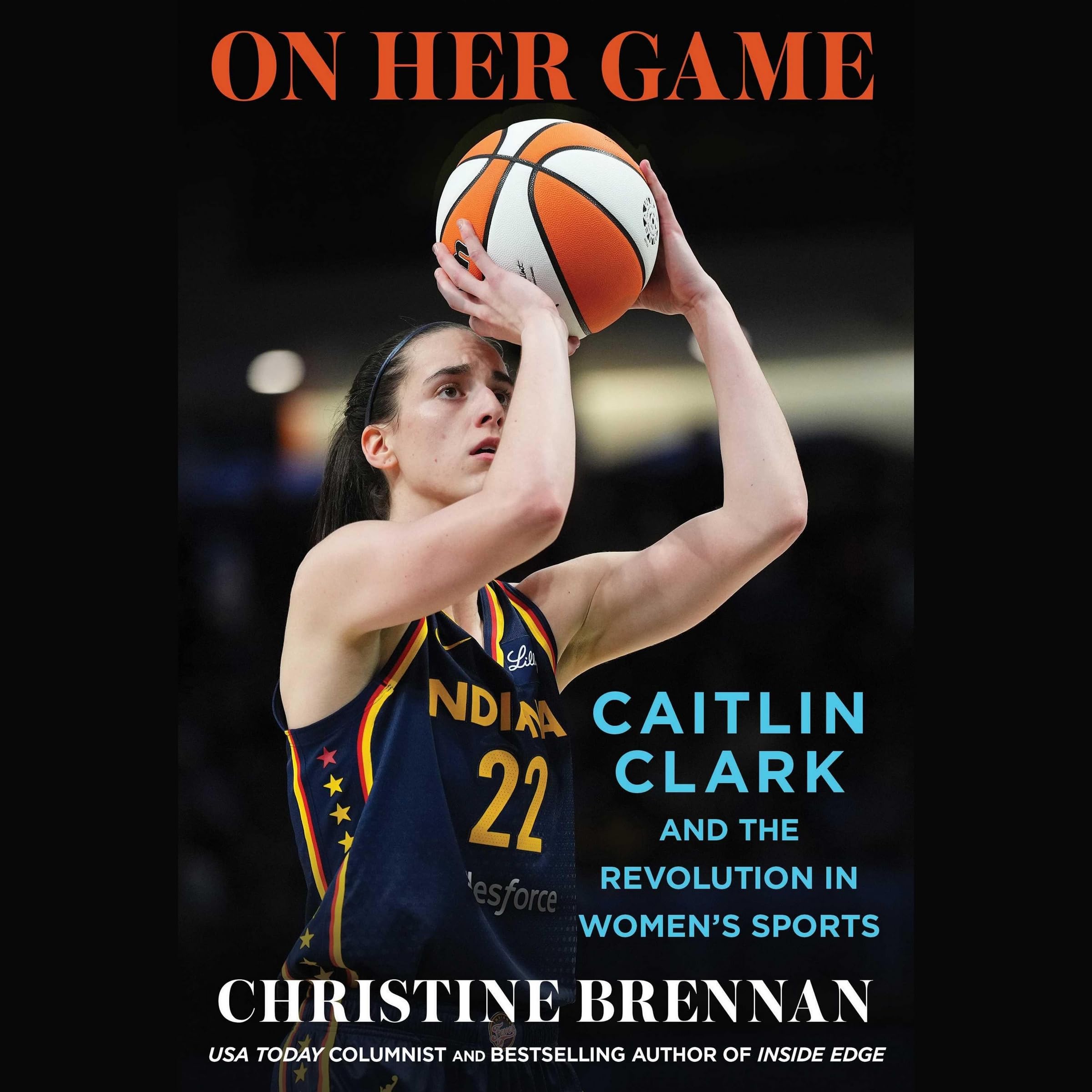 On Her Game: Caitlin Clark and the Revolution in Women's Sports Image