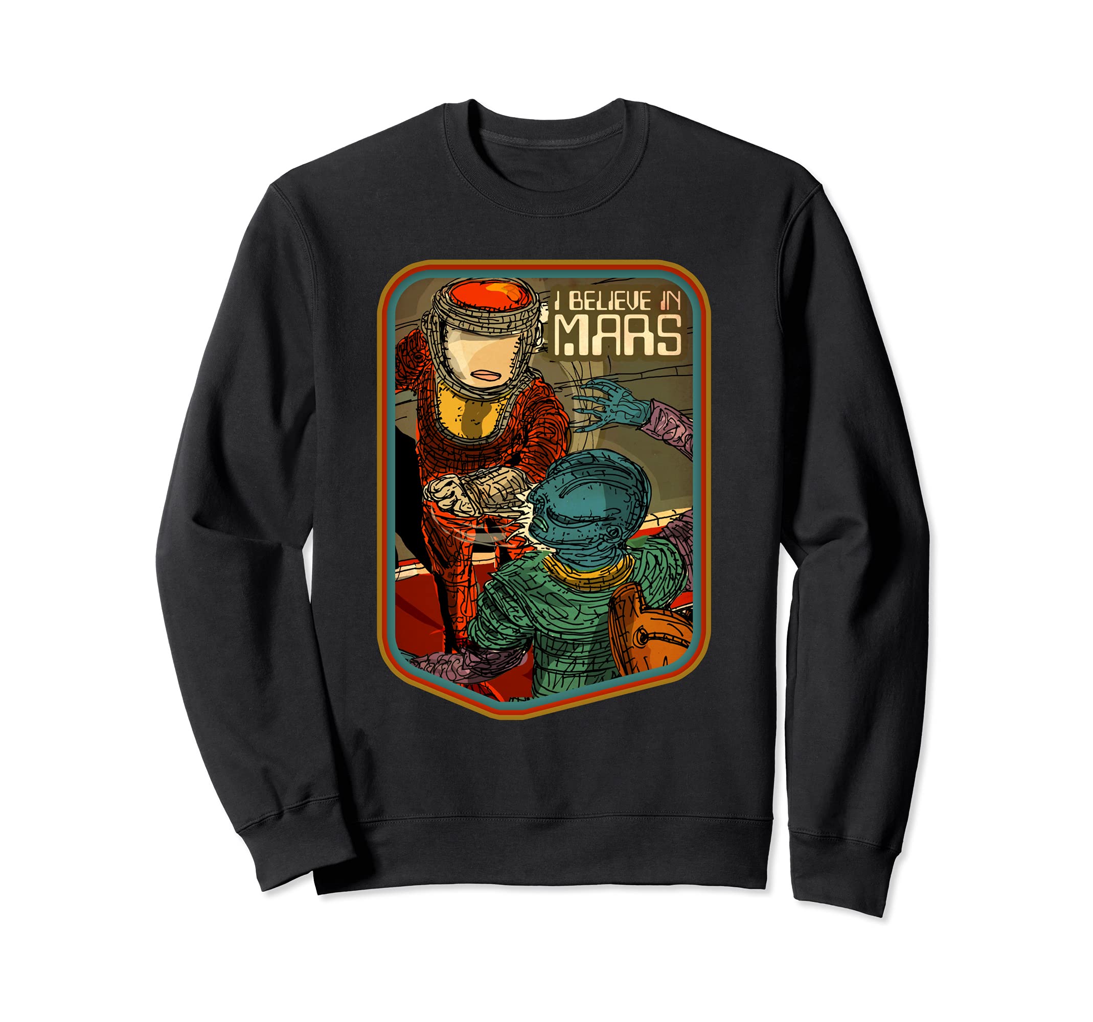 NASA I Believe in MARS Fun Anime Art for Space and Science Sweatshirt