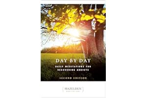 Day by Day: Daily Meditations for Recovering Addicts, Second Edition (Hazelden Meditations)