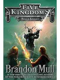 Rogue Knight (Five Kingdoms Book 2)