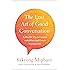 The Lost Art of Good Conversation: A Mindful Way to Connect with Others and Enrich Everyday Life