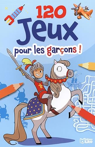Download 120 jeux pour les garçons ! - de 5 à 7 ans PDF