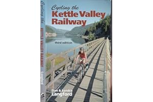 Cycling the Kettle Valley Railway: Third Edition