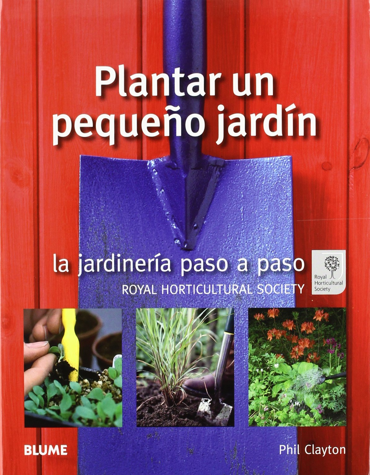 Jardinería paso a paso. Plantar un pequeño jardín: Amazon.es: Phil ...