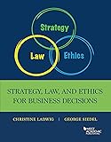 Strategy, Law and Ethics for Business Decisions (Higher Education Coursebook)