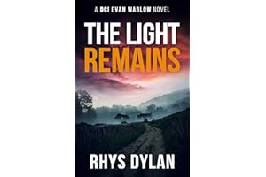 The Light Remains: A DCI Evan Warlow Novel (DCI Evan Warlow Crime Thriller Book 11)
