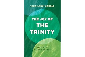 The Joy of the Trinity: One God, Three Persons