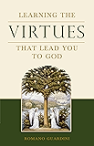 Learning the Virtues: That Lead You to God