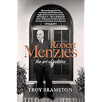 Robert Menzies: the art of politics book cover