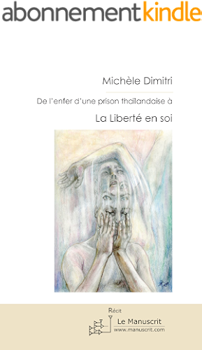 Download De l’enfer d'une prison thaïlandaise à la liberté en soi (Actualité et Société) PDF