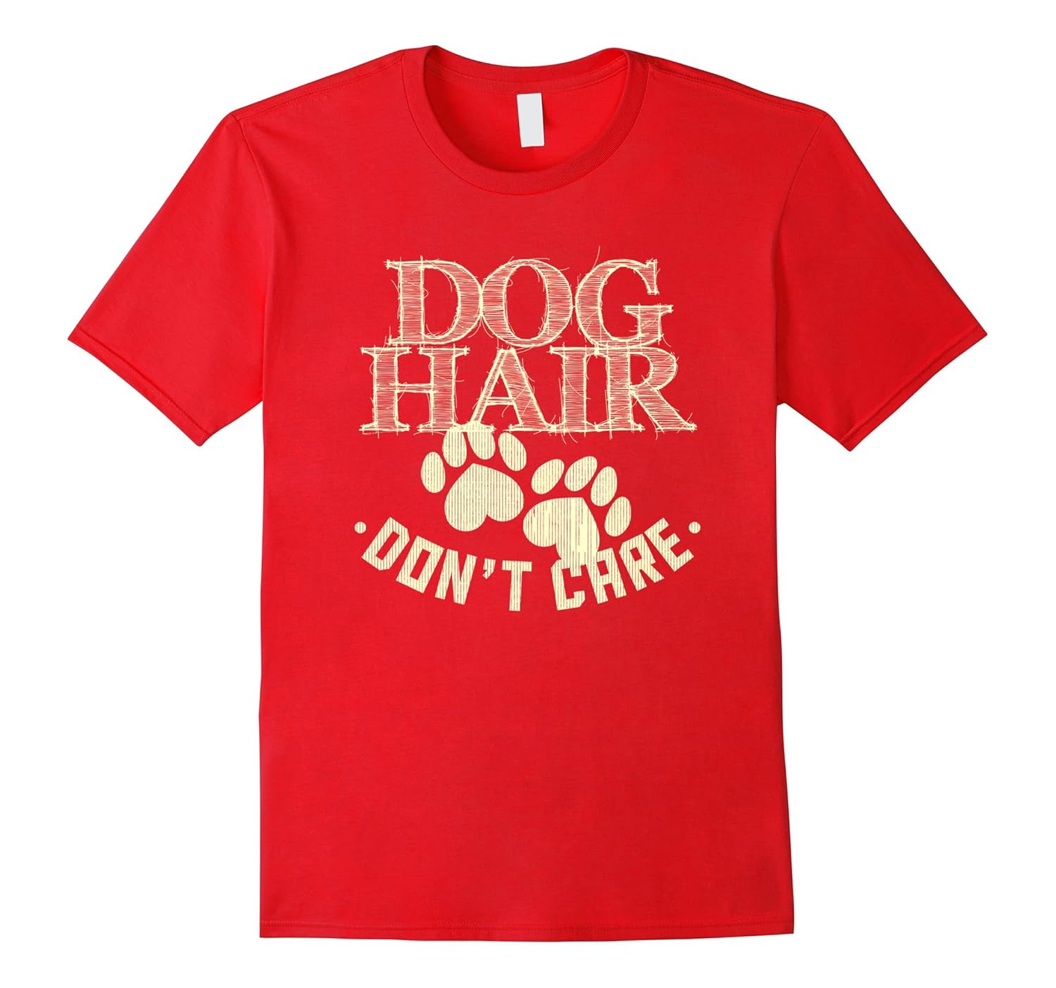 Dog Hair Don't Care Cute Funny Animal Lover Gifts T-shirt-ANZ