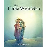 The Three Wise Men: A Christmas Story