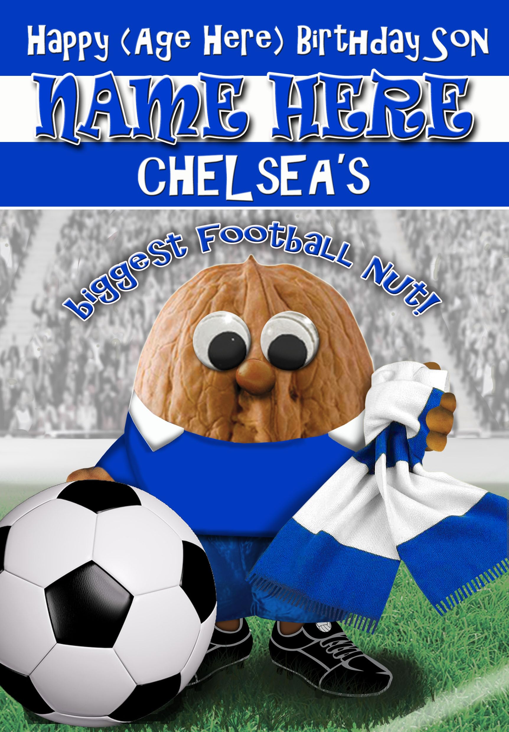 Chelsea Birthday Card For Son - Football Nut - PERSONALISED Option with NAME and/or AGE - POSTED SAME DAY - FULL COLOUR INSIDE