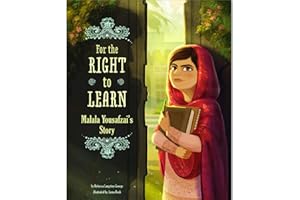 For the Right to Learn: Malala Yousafzai's Story (Encounter: Narrative Nonfiction Picture Books)