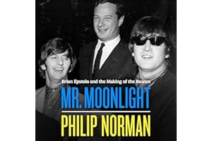 Mr. Moonlight: Brian Epstein and the Making of the Beatles