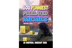 101 FUNNIEST PIXELATED MEMES : BOOK 28