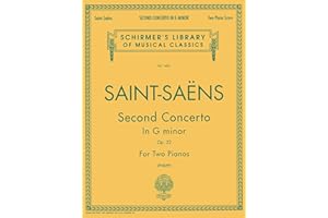 Saint Saens - Concerto No. 2 in G Minor, Op. 22: Schirmer Library of Classics Volume 1405 | Advanced Piano Sheet Music for Tw