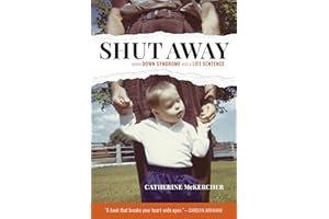 Shut Away: When Down Syndrome Was a Life Sentence