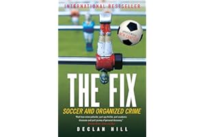The Fix: Soccer and Organized Crime
