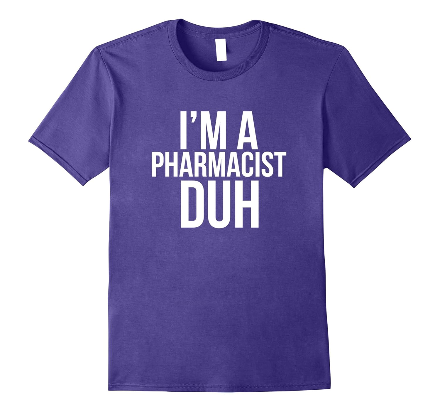 I'm A Pharmacist Duh TShirt Funny Pharmacy Halloween Costume-T-Shirt