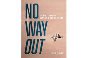 No Way Out: The Untold Story of the B-24 "Lady Be Good" and Her Crews