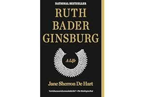 Ruth Bader Ginsburg: A Life