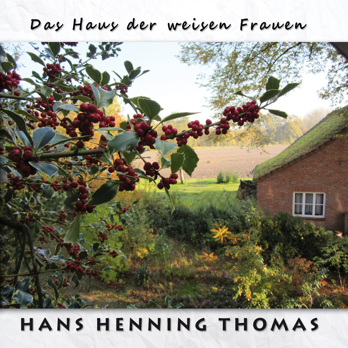 Hans Henning Thomas Das Haus Der Weisen Frauen Amazon Com Music