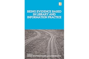 Being Evidence Based in Library and Information Practice