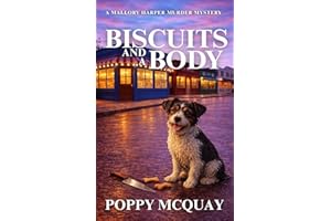 Biscuits and a Body: A totally bingeable cozy crime mystery